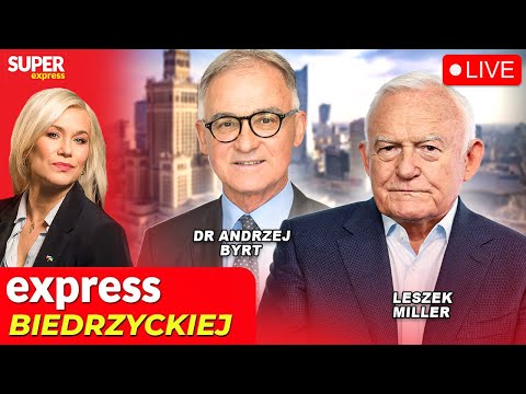 🔴 EXPRESS BIEDRZYCKIEJ | LESZEK MILLER, DR ANDRZEJ BYRT [NA ŻYWO]