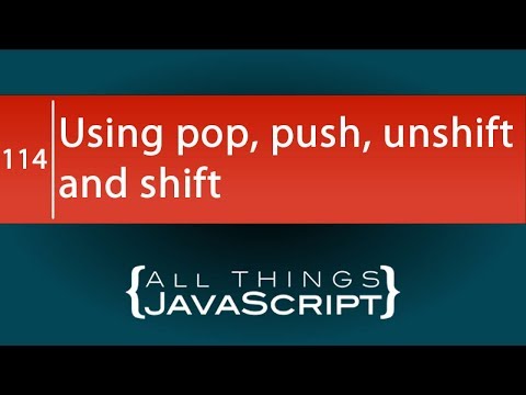 JavaScript Fundamentals: Using push, pop, unshift and shift to Manipulate Arrays