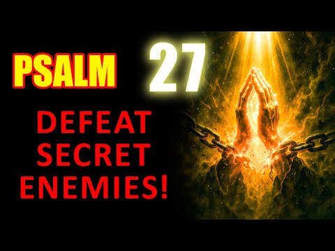 PSALM 27  Break Every Hidden Curse and Defeat Secret Enemies Today