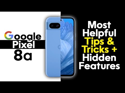 Google Pixel 8a Tips and Tricks Hidden Features