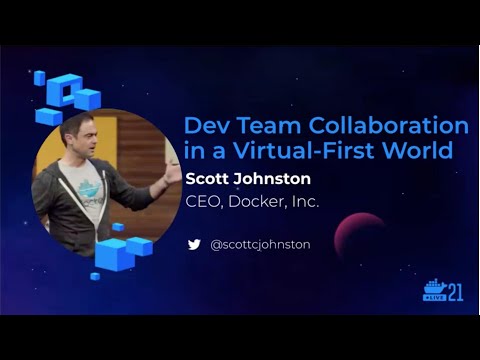 DockerCon 2021: Scott Johnston Keynote