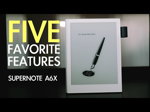 Supernote A6X - My 5 Favorite Features (two months later update)