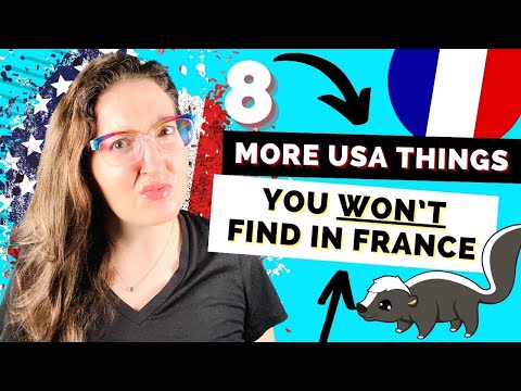 EVEN MORE U.S. AMERICAN THINGS THAT DON'T EXIST IN FRANCE
