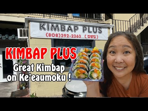 Kimbap Plus - Great Kimbap on Ke'eaumoku!