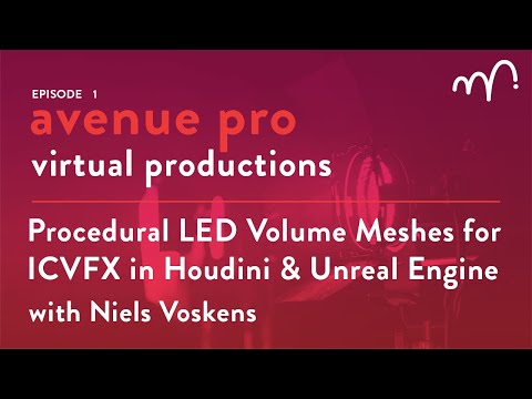 AVENUE Pro: Procedural LED Volume Meshes for ICVFX in Houdini & Unreal Engine | Niels Voskens