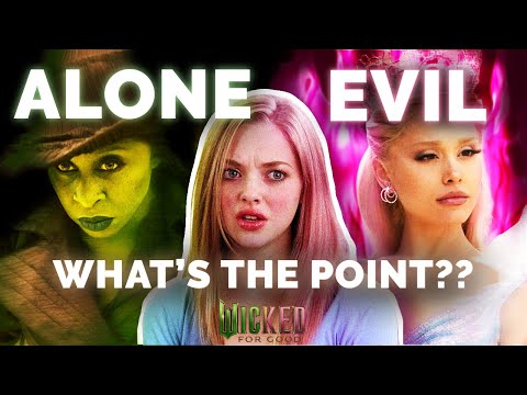 Wicked: For Good makes NO sense (also i'm psychic)