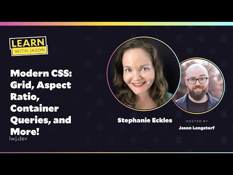 Modern CSS: Grid, Aspect Ratio, Container Queries, and More! (with Stephanie Eckles) — Learn With