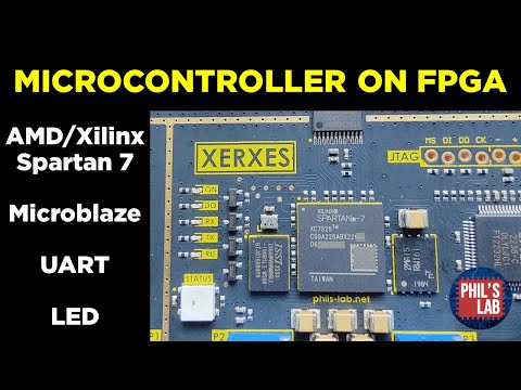 (Sponsored) Microcontroller on FPGA (Microblaze, UART, GPIO) - Phil's Lab #108
