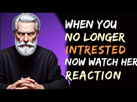 When She Realizes You Don’t Want Her Anymore… Her True Reaction (Stoic Mindset)