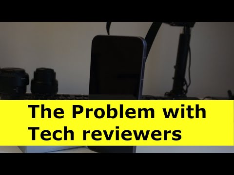 The problem with Tech Reviewers... @LoverOfTech