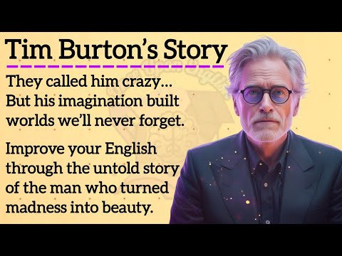 Tim Burton: The Dark Genius Who Turned Darkness Into Art || Learn English Through Story || Listening