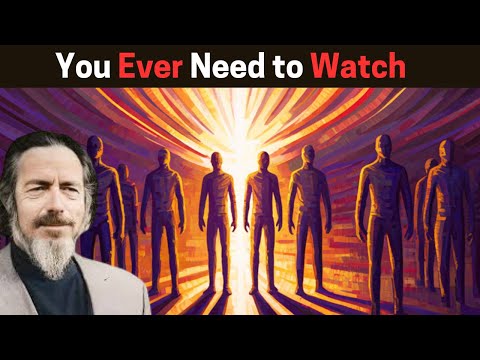 This Might Be the Last Video You Ever Need to Watch – Alan Watts