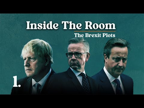 Inside The Room: The Brexit Plots (Part 1)