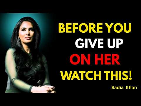 Before You Give Up On Her, Watch This _ Female Psychology