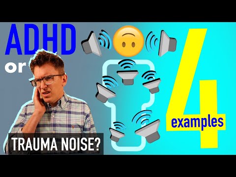 ADHD or Trauma Noise? - 4 Examples