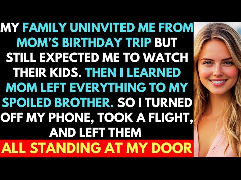 Family Uninvited Me from Mom's Trip But Expected Free Babysitting; Then I Found Out About The Will.