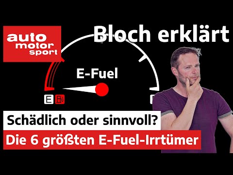 Harmful or beneficial? The 6 biggest e-fuel misconceptions - Bloch explains #163 | auto motor und...