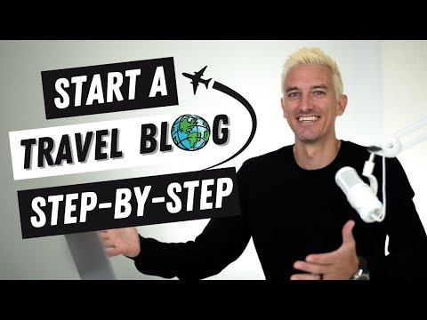 How to Start a Travel Blog (Step-by-Step Tutorial for Beginners)