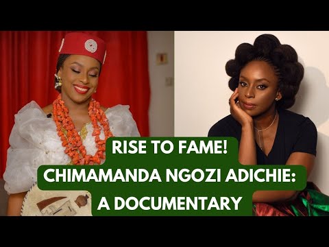 Chimamanda Ngozi Adichie | Story of An Africa Hero and Feminist | A Documentary