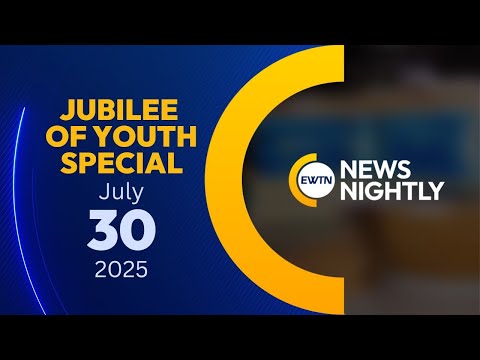 EWTN News Nightly | Wednesday, July 30, 2025