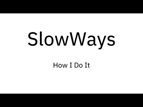 How I Do Slow Ways