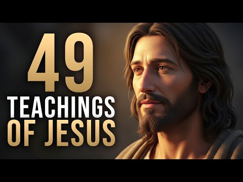 49 Timeless Teachings of Jesus to Transform Your Daily Routine