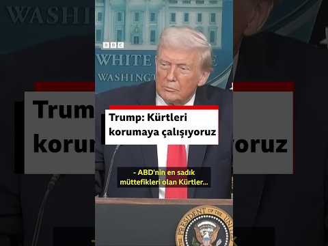 Trump: Kürtleri korumaya çalışıyoruz