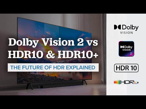 Dolby Vision 2 vs HDR10 and HDR10+: The Future of HDR Explained