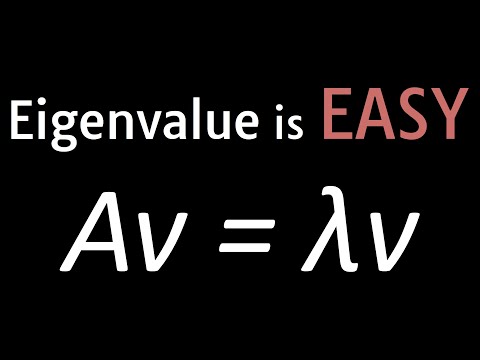 Give me 25 min, I will make Eigenvalue click forever