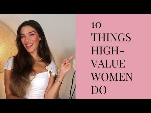 10 High-Value Woman Habits to Attract Success and Confidence