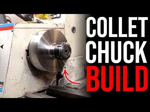 Making A Collet Chuck For The Lathe