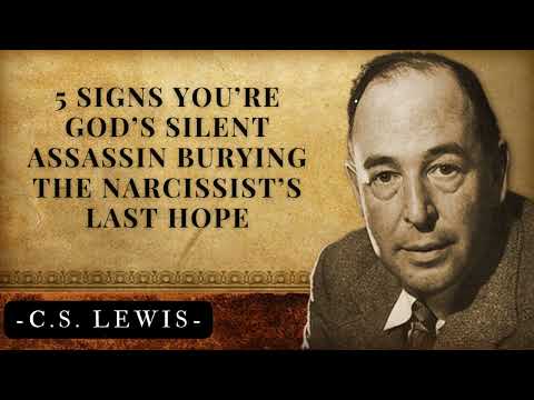 5 Signs You’re God’s Silent Assassin Burying the Narcissist’s Last Hope | C.S. Lewis's Messages