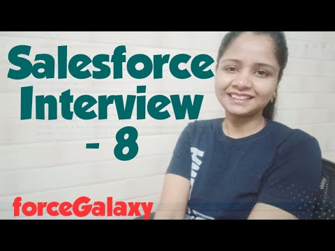 Salesforce Interview 8 | forceGalaxy | Salesforce