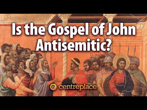 Is the Gospel of John Antisemitic?