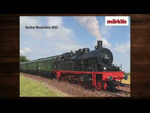Märklin Herbst-Neuheiten 2022 – Modellbahn, Katalog, H0