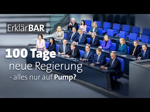 Erklär BAR: 100 Tage neue Regierung – alles nur auf Pump?