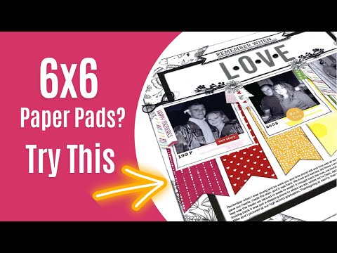Scrapbooking With 6x6 Papers On A 12x12 Scrapbook Layout