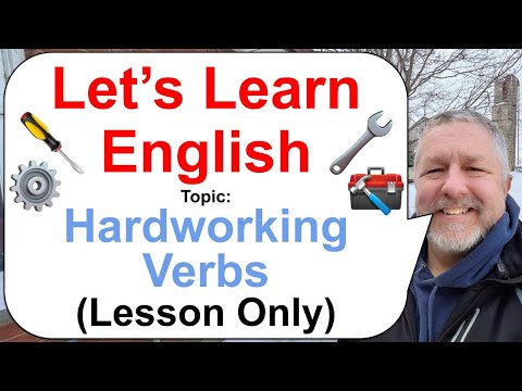 Let's Learn English! Topic: Hard Working Verbs! π§°π§βοΈ (Lesson Only)