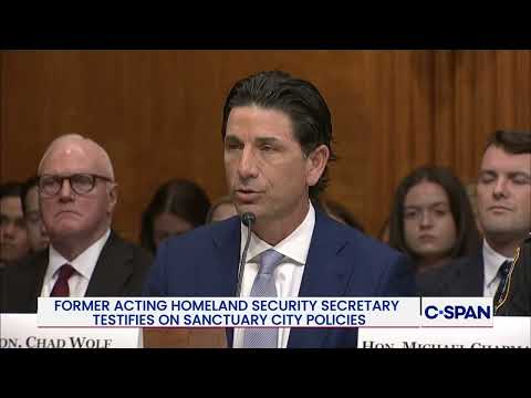 Chad Wolf Testifies on Sanctuary Cities