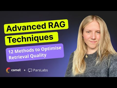 Advanced RAG techniques: 12 methods to improve retrieval quality