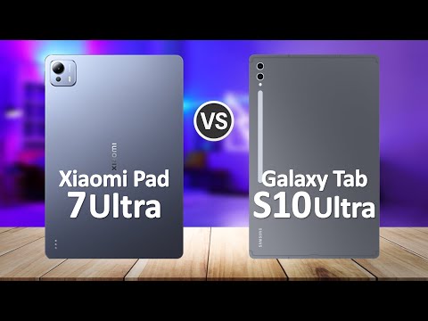 Xiaomi Pad 7 Ultra VS Samsung Galaxy Tab S10 Ultra