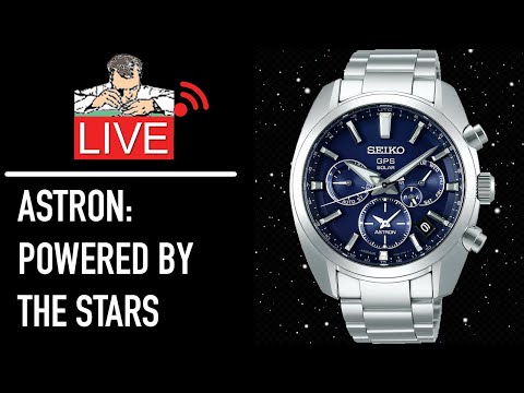 Seiko ASTRON : Powered by the stars