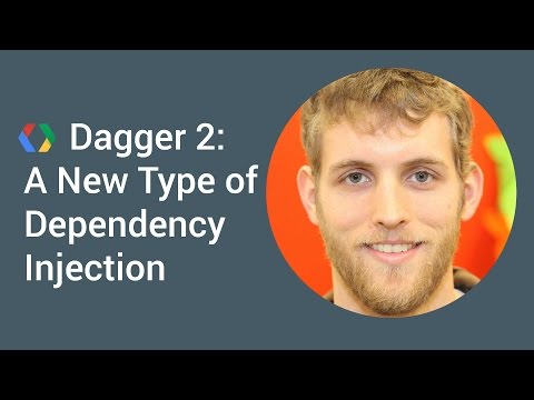 DAGGER 2 - A New Type of dependency injection