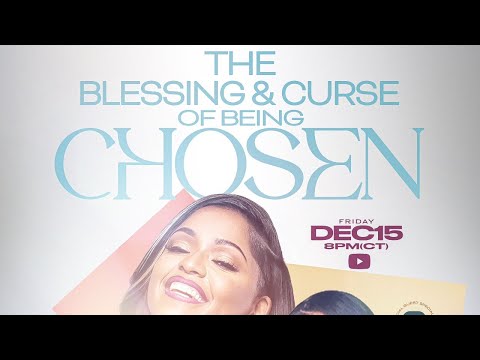 S5E2: The Blessing & Curse of Being Chosen