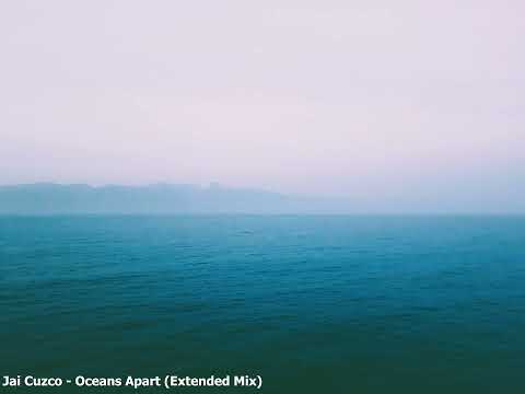 Jai Cuzco - Oceans Apart (Extended Mix)