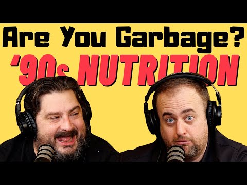 Are You Garbage Comedy Podcast: '90s Nutrition w/ Kippy & Foley