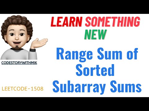 Range Sum of Sorted Subarray Sums | Learning Something New | Leetcode 1508 | codestorywithMIK