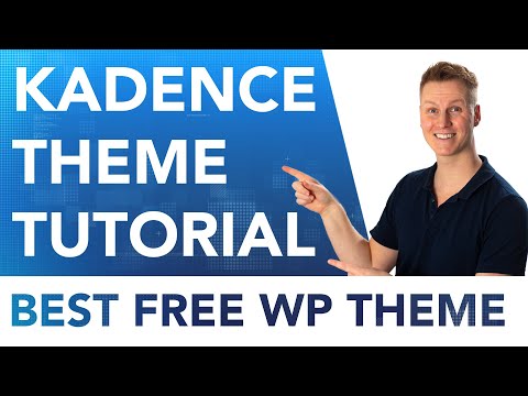 Kadence Theme Tutorial | The Best Free WP Theme
