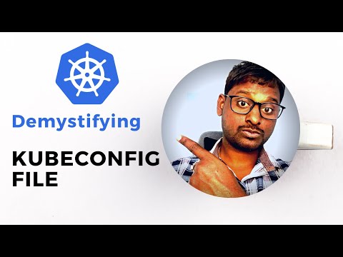 Demystifying kubeconfig file | kubeconfig file explained