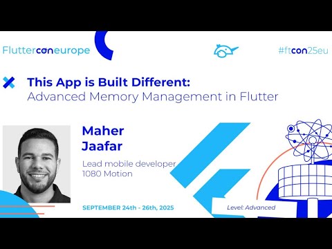 Advanced Memory Management in Flutter - Maher Jaafar | Fluttercon EU 2025